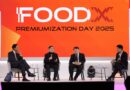 “FoodX – Premiumization Day 2025”เวทีระดมคีย์แมนระดับประเทศครั้งใหญ่ถกปัญหาอุตสาหกรรมอาหารไทย